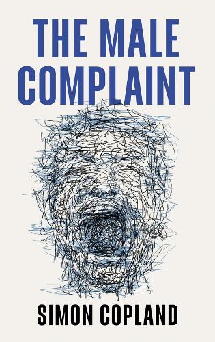 Паперова книга «The Male Complaint: The Manosphere and Misogyny Online», автор Саймон Джеймс Копленд - фото №1