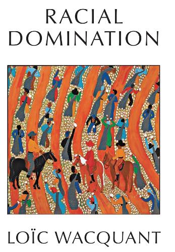 Бумажная книга «Racial Domination», автор Лоик Ваккант - фото №1