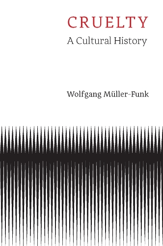 Паперова книга «Cruelty: A Cultural History», автор Вольфґанґ Мюллер-Функ - фото №1