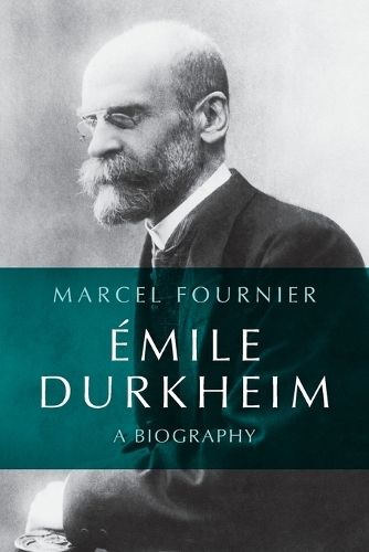 Бумажная книга «Émile Durkheim: A Biography», автор Марсель Фурнье - фото №1