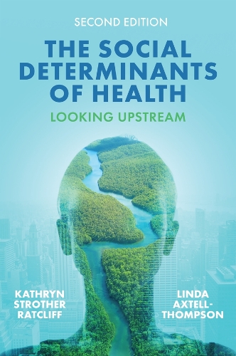 Бумажная книга «The Social Determinants of Health: Looking Upstream», авторов Кэтрин Стротер Рэтклифф, Линда Акстелл-Томпсон - фото №1