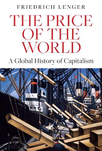 Бумажная книга «The Price of the World: A Global History of Capitalism», автор Фридрих Ленгер - фото №1