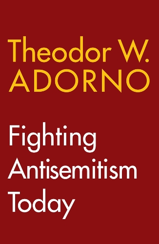 Бумажная книга «Fighting Antisemitism Today: A Lecture», автор Теодор Адорно - фото №1