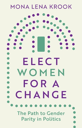 Бумажная книга «Elect Women for a Change: The Path to Gender Parity in Politics», автор Мона Лена Крук - фото №1