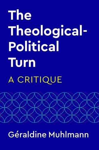 Бумажная книга «The Theological-Political Turn: A Critique», автор Джеральдин Мулманн - фото №1