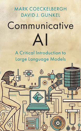 Паперова книга «Communicative AI: A Critical Introduction to Large Language Models», авторів Девід Дж. Ганкель, Марк Кокельберг - фото №1