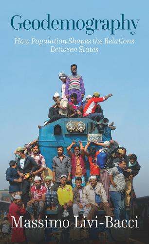 Бумажная книга «Geodemography: How Population Shapes the Relations Between States», автор Массимо Ливи-Баччи - фото №1