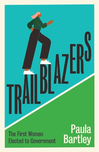 Бумажная книга «Trailblazers: The First Women Elected to Government», автор Пола Бартли - фото №1