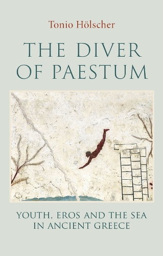 Бумажная книга «The Diver of Paestum: Youth, Eros, and the Sea in Ancient Greece», автор Тони Хёльшер - фото №1
