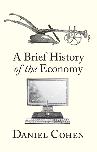 Бумажная книга «A Brief History of the Economy», автор Дэниел Коэн - фото №1
