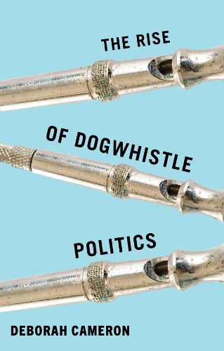Бумажная книга «The Rise of Dogwhistle Politics», автор Дебора Кэмерон - фото №1