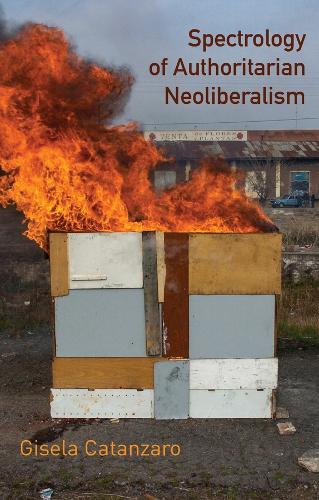 Бумажная книга «Spectrology of Authoritarian Neoliberalism: Toward a Critique of Neoliberal Ideology in Late Capitalism», автор Хисела Катансаро - фото №1