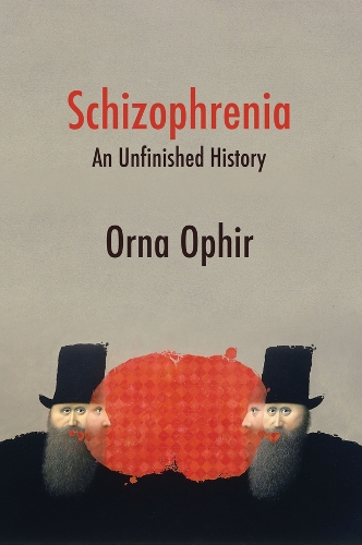 Паперова книга «Schizophrenia: An Unfinished History», автор Орна Офір - фото №1
