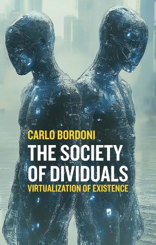 Паперова книга «The Society of Dividuals: Virtualization of Existence», автор Карло Бордоні - фото №1