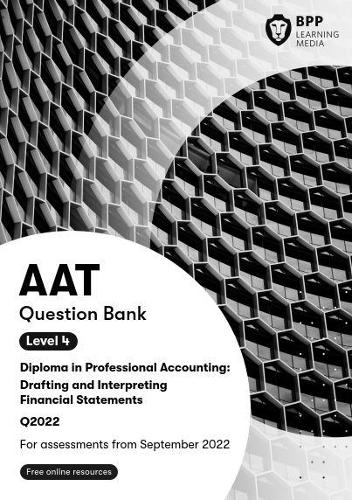 [object Object] «AAT Drafting and Interpreting Financial Statements: Question Bank», автор BPP Learning Media - фото №1