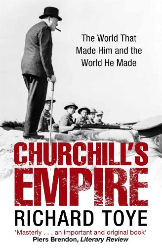 Бумажная книга «Churchill's Empire: The World that Made Him and the World He Made», автор Ричард Той - фото №1