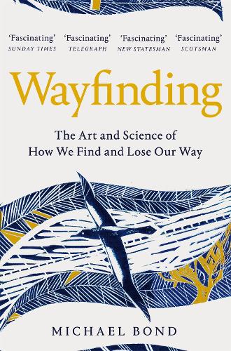 Паперова книга «Wayfinding: The Art and Science of How We Find and Lose Our Way», автор Майкл Бонд - фото №1