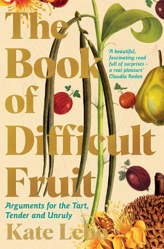 Бумажная книга «The Book of Difficult Fruit: Arguments for the Tart, Tender, and Unruly», автор Кейт Лебо - фото №1