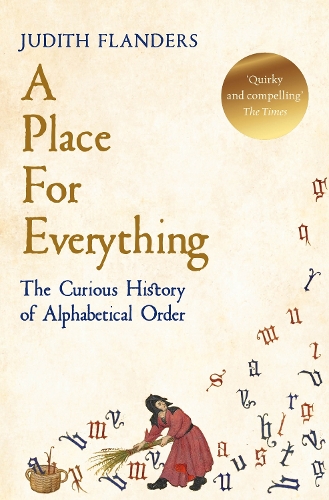 Бумажная книга «A Place For Everything: The Curious History of Alphabetical Order», автор Джудит Фландерс - фото №1