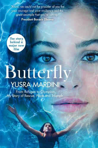 Бумажная книга «Butterfly: From Refugee to Olympian, My Story of Rescue, Hope and Triumph», автор Юсра Мардини - фото №1