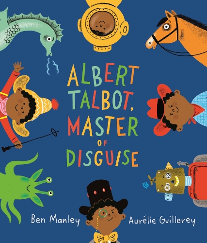 Бумажная книга «Albert Talbot: Master of Disguise», автор Бен Мэнли - фото №1