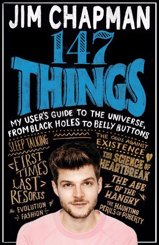 Бумажная книга «147 Things: My user's guide to the universe, from black holes to belly buttons», автор Джим Чапман - фото №1