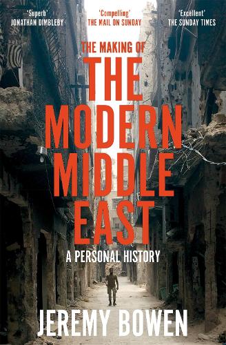 Бумажная книга «The Making of the Modern Middle East: A Personal History», автор Джереми Боуэн - фото №1