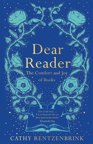 Бумажная книга «Dear Reader: The Comfort and Joy of Books», автор Кэти Рентценбринк - фото №1