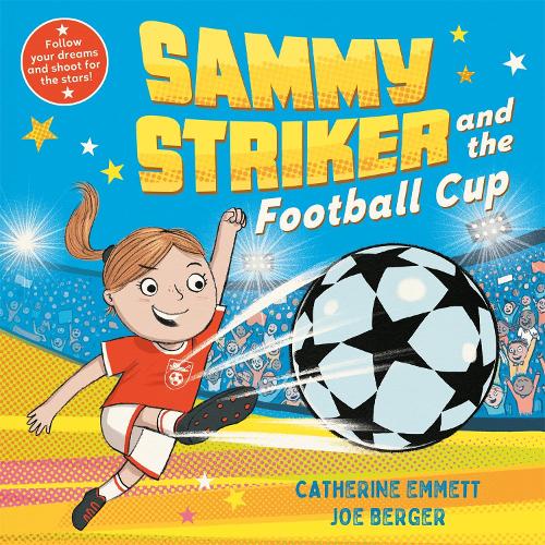 Бумажная книга «Sammy Striker and the Football Cup: The perfect book to celebrate the Women's World Cup», автор Кэтрин Эмметт - фото №1