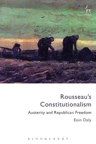 Бумажная книга «Rousseau's Constitutionalism: Austerity and Republican Freedom», автор Эоин Дейли - фото №1