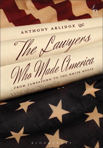 Бумажная книга «The Lawyers Who Made America: From Jamestown to the White House», автор Энтони Арлидж - фото №1