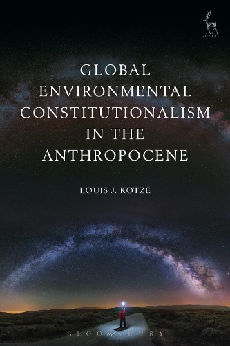 Паперова книга «Global Environmental Constitutionalism in the Anthropocene», автор Луї Дж. Котзе - фото №1