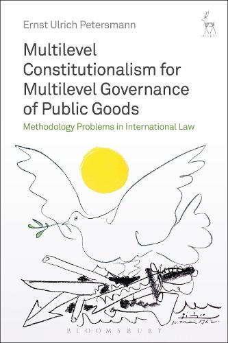 Паперова книга «Multilevel Constitutionalism for Multilevel Governance of Public Goods: Methodology Problems in International Law», автор Ернст Ульріх Петерсманн - фото №1