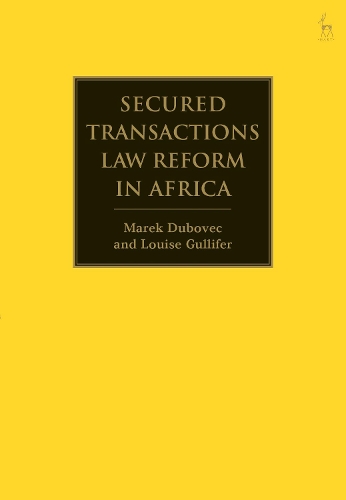 Паперова книга «Secured Transactions Law Reform in Africa», авторів Луїза Гулліфер, Марек Дубовець - фото №1