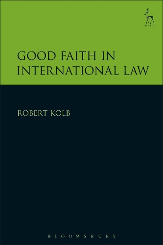 Бумажная книга «Good Faith in International Law», автор Роберт Колб - фото №1