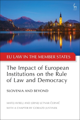 Paper book «The Impact of European Institutions on the Rule of Law and Democracy: Slovenia and Beyond», authors Jernej Letnar Cernic, Matej Avbelj - фото №1