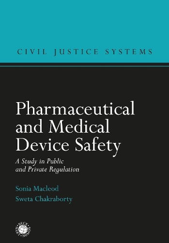 Бумажная книга «Pharmaceutical and Medical Device Safety: A Study in Public and Private Regulation», авторов Соня Маклеод, Света Чакраборти - фото №1