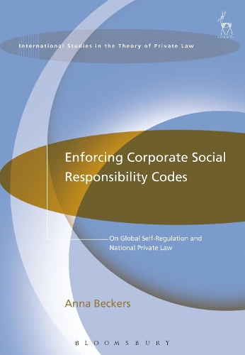 Бумажная книга «Enforcing Corporate Social Responsibility Codes: On Global Self-Regulation and National Private Law», автор Анна Беккер - фото №1
