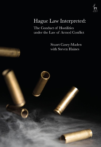 Бумажная книга «Hague Law Interpreted: The Conduct of Hostilities under the Law of Armed Conflict», автор Стивен Хейнс - фото №1