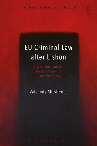 Бумажная книга «EU Criminal Law after Lisbon: Rights, Trust and the Transformation of Justice in Europe», автор Валсамис Мицилегас - фото №1