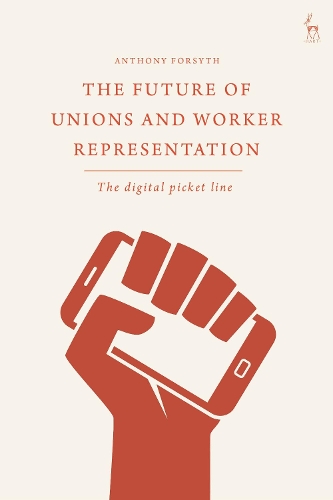 Паперова книга «The Future of Unions and Worker Representation: The Digital Picket Line», автор Ентоні Форсайт - фото №1