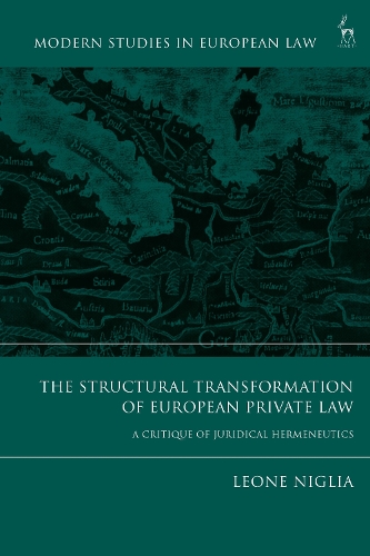 Бумажная книга «The Structural Transformation of European Private Law: A Critique of Juridical Hermeneutics», автор Леоне Ниглиа - фото №1