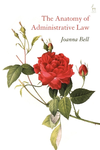 Паперова книга «The Anatomy of Administrative Law», автор Джоанна Белл - фото №1