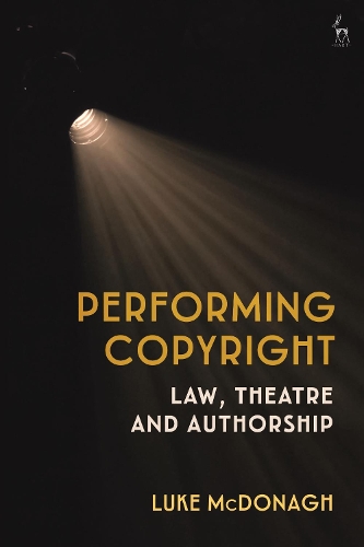 Бумажная книга «Performing Copyright: Law, Theatre and Authorship», автор Люк Макдонах - фото №1