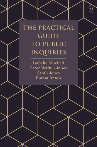 Бумажная книга «The Practical Guide to Public Inquiries», авторов Эмма Айретон, Изабель Митчелл, Питер Уоткин Джонс, Сара Джонс - фото №1