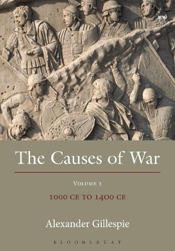 Бумажная книга «The Causes of War: Volume II: 1000 CE to 1400 CE», автор Александр Гиллеспи - фото №1