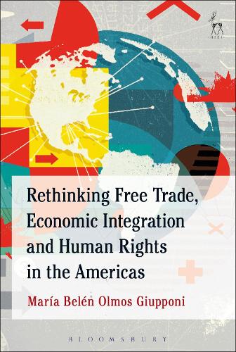 Паперова книга «Rethinking Free Trade, Economic Integration and Human Rights in the Americas», автор Марія Белен Олмос Джуппоні - фото №1