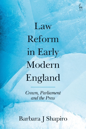 Бумажная книга «Law Reform in Early Modern England: Crown, Parliament and the Press», автор Барбара Дж. Шапиро - фото №1