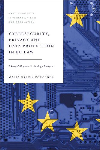 Бумажная книга «Cybersecurity, Privacy and Data Protection in EU Law: A Law, Policy and Technology Analysis», автор Мария Грация Порседда - фото №1