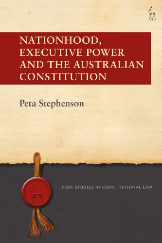 Паперова книга «Nationhood, Executive Power and the Australian Constitution», автор Пета Стівенсон - фото №1